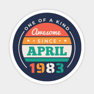 Retro Awesome Since April 1983 Birthday Vintage Bday 1983 Magnet